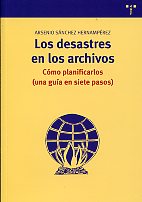 Arsenio Sánchez Hernampérez. Los desastres en los archivos.